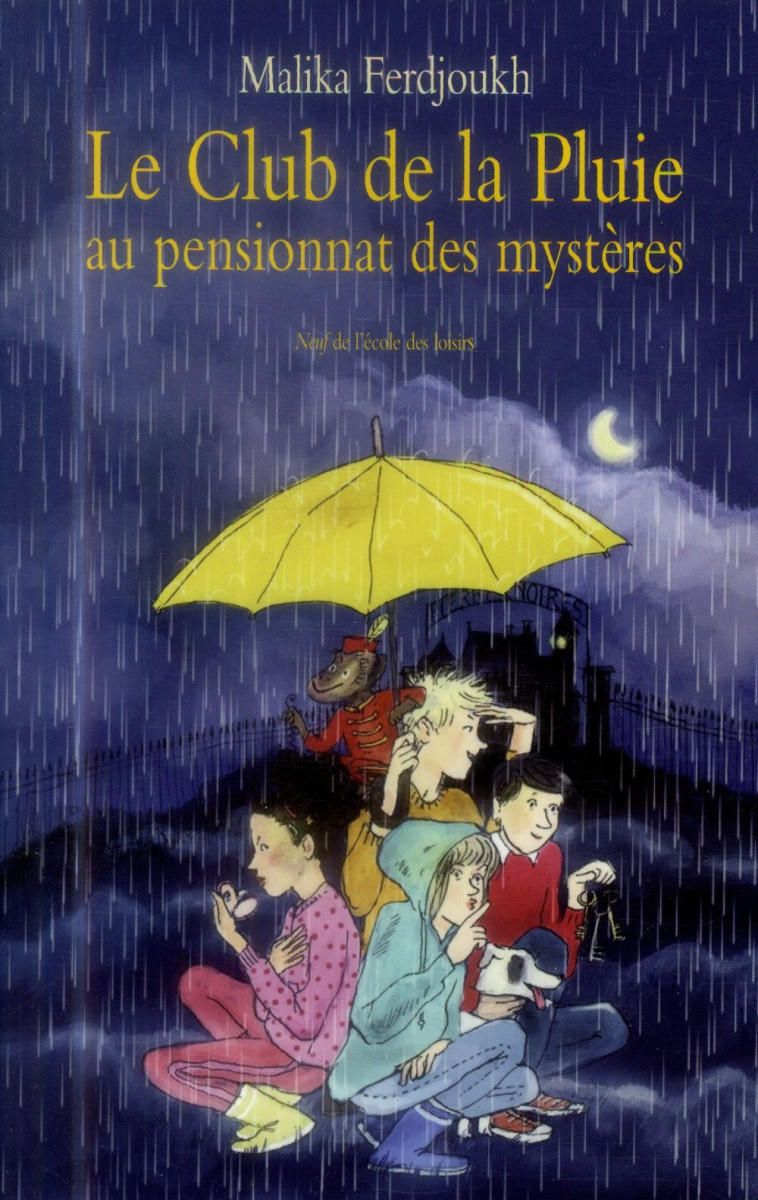 LE CLUB DE LA PLUIE T.1  -  AU PENSIONNAT DES MYSTERES - FERDJOUKH MALIKA - Ecole des loisirs