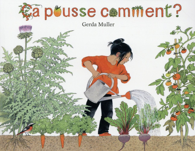 CA POUSSE COMMENT ? - MULLER GERDA - Ecole des loisirs