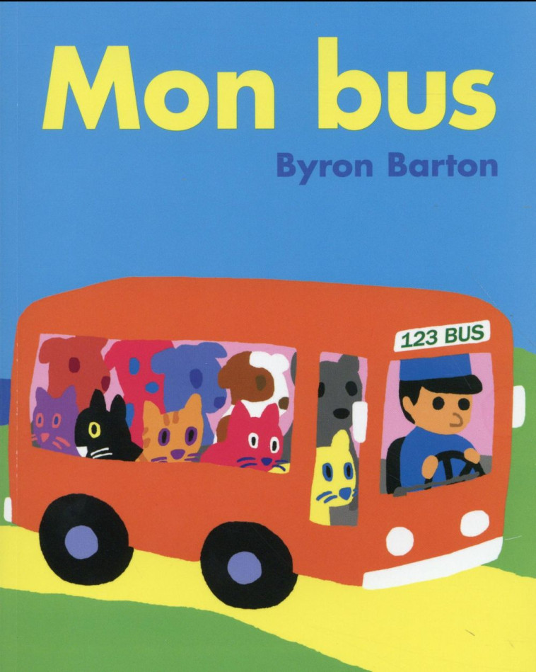 MON BUS - BARTON BYRON - Ecole des loisirs