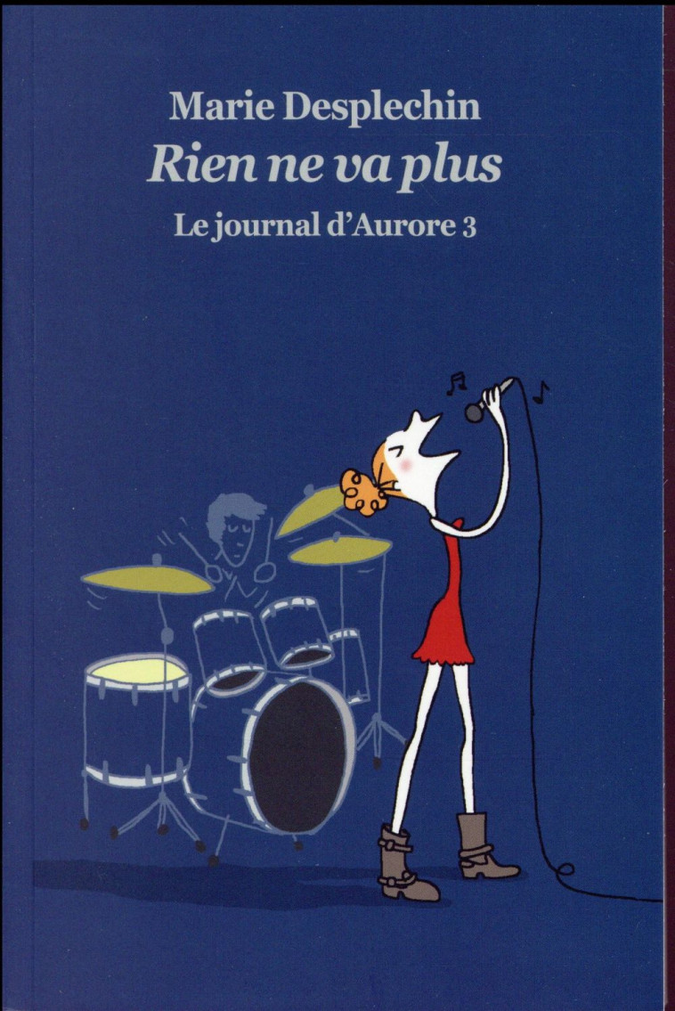 LE JOURNAL D'AURORE T.3  -  RIEN DE VA PLUS - DESPLECHIN MARIE - Ecole des loisirs