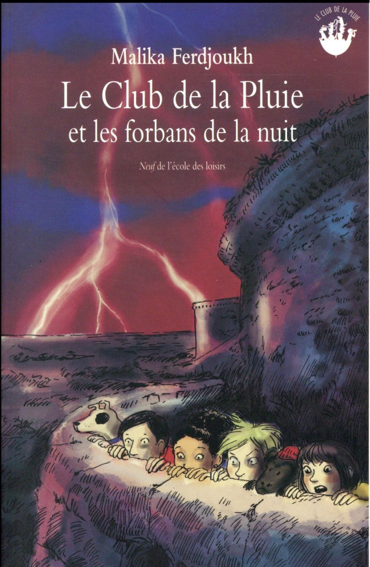 LE CLUB DE LA PLUIE ET LES FORBANS DE LA NUIT - FERDJOUKH/BAUR - Ecole des loisirs