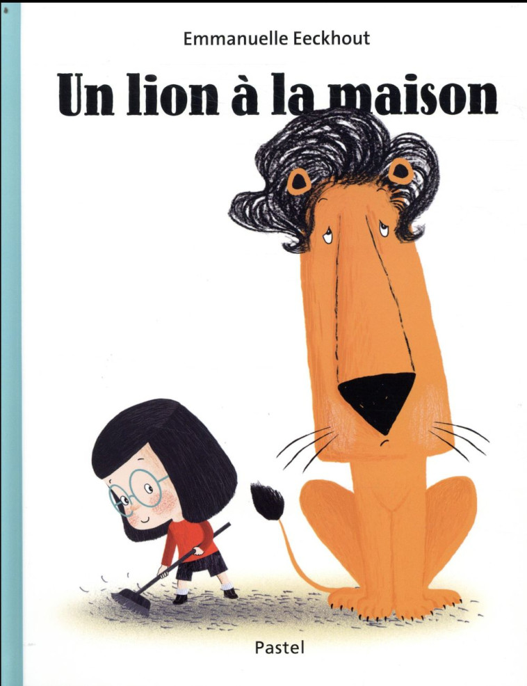 UN LION A LA MAISON - EECKHOUT EMMANUELLE - EDL