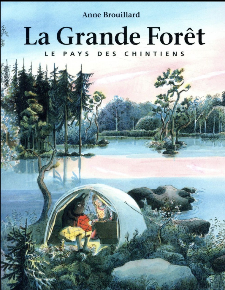 LA GRANDE FORET  -  LE PAYS DES CHINTIENS - BROUILLARD ANNE - EDL