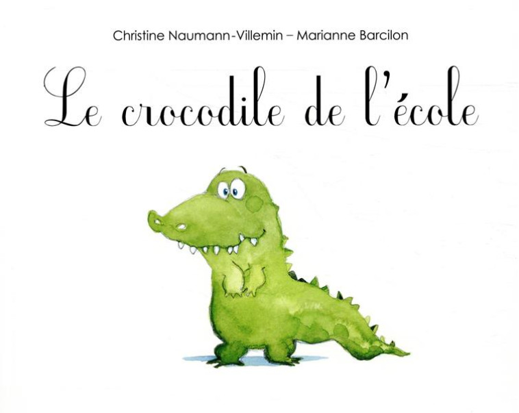 LE CROCODILE DE L'ECOLE - BARCILON - EDL