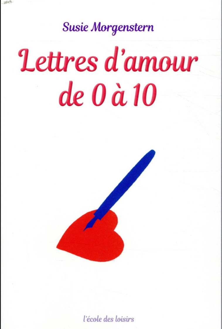 LETTRES D'AMOUR DE 0 A 10 - MORGENSTERN SUSIE - EDL