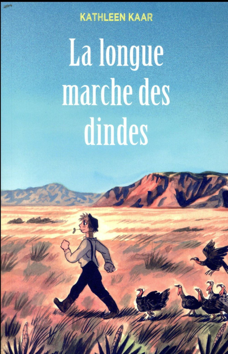 LA LONGUE MARCHE DES DINDES - KARR KATHLEEN - EDL