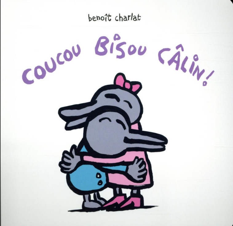 COUCOU BISOU CALIN ! - CHARLAT BENOIT - EDL