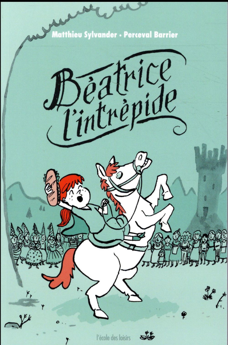 BEATRICE L'INTREPIDE T.1 - SYLVANDER MATTHIEU / - EDL