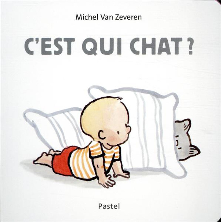 C'EST QUI CHAT? - VAN ZEVEREN MICHEL - EDL