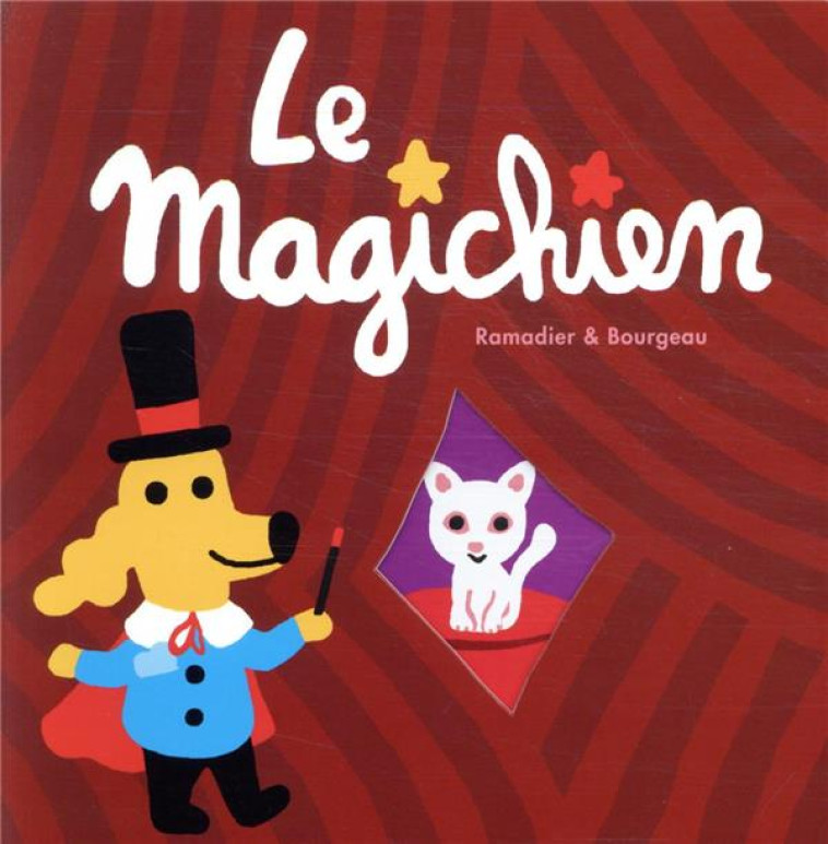 LE MAGICHIEN - RAMADIER/BOURGEAU - EDL