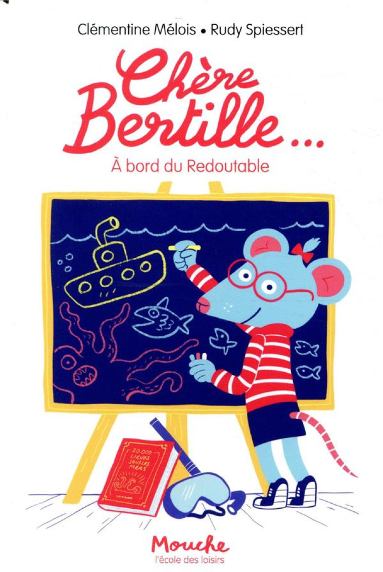 CHERE BERTILLE... A BORD DU REDOUTABLE - MELOIS/SPIESSERT - EDL