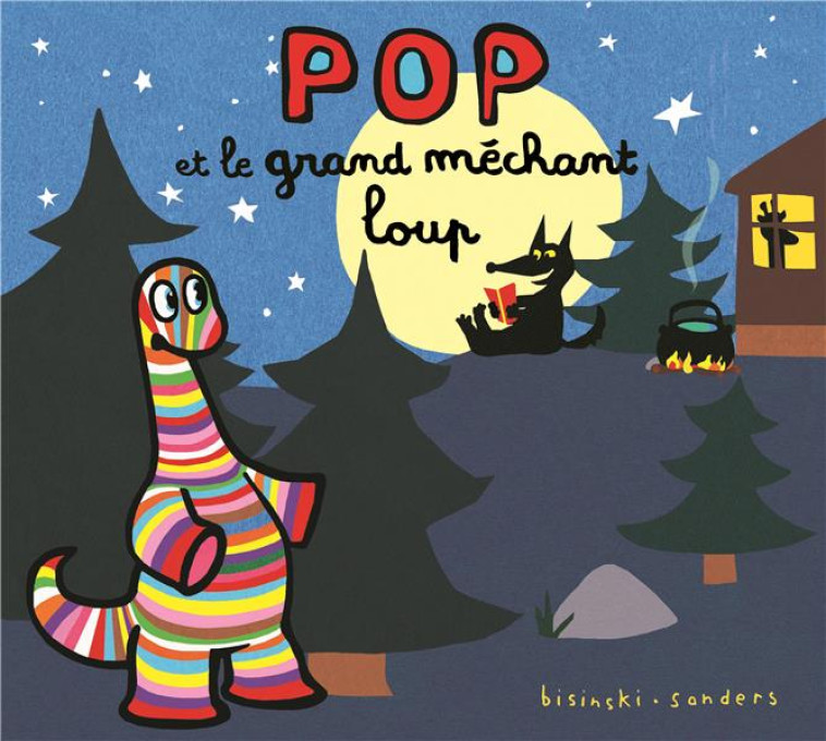 POP ET LE GRAND MECHANT LOUP - SANDERS/BISINSKI - EDL