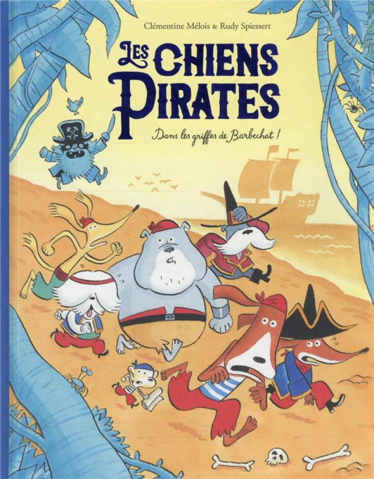 LES CHIENS PIRATES  -  DANS LES GRIFFES DE BARBECHAT - MELOIS/SPIESSERT - EDL