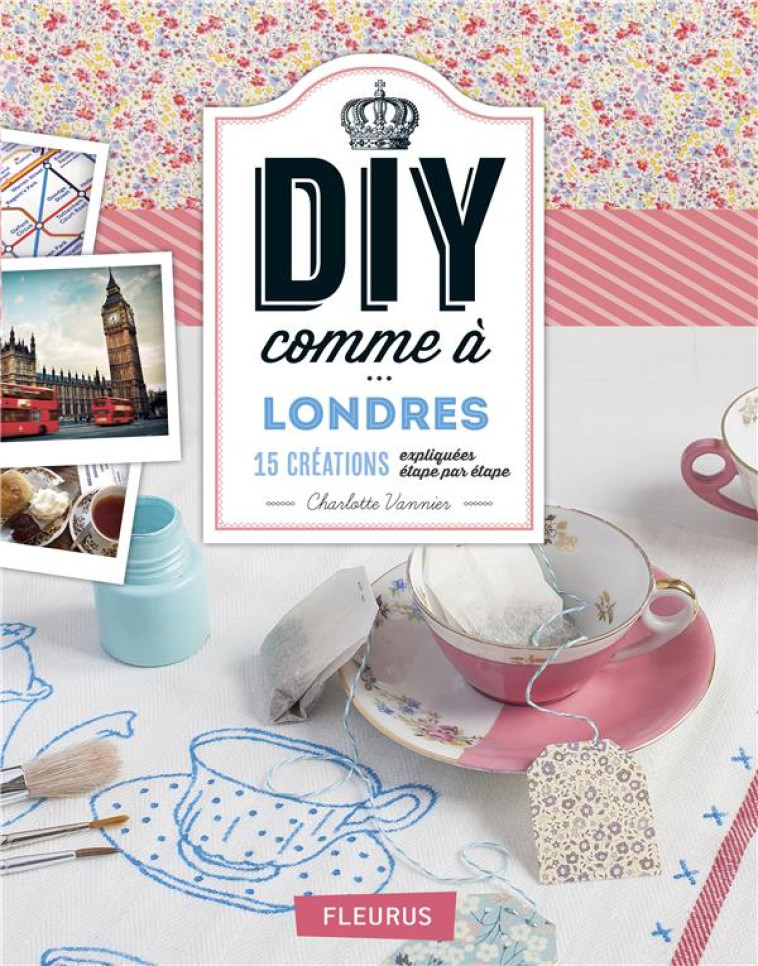 DIY COMME A LONDRES - VANNIER CHARLOTTE - Fleurus