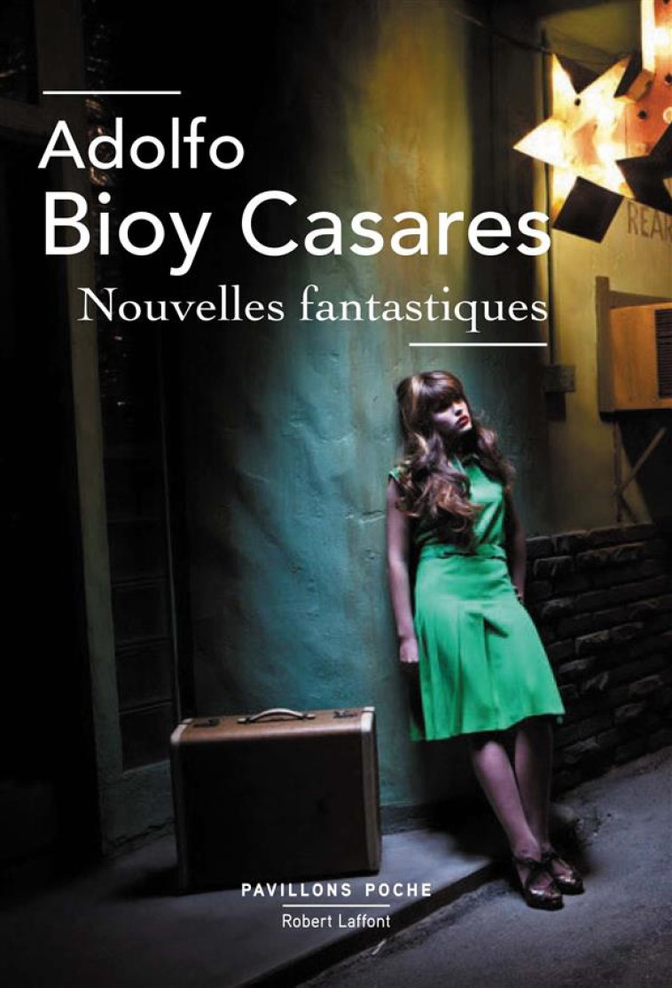 NOUVELLES FANTASTIQUES - BIOY CASARES ADOLFO - R. Laffont