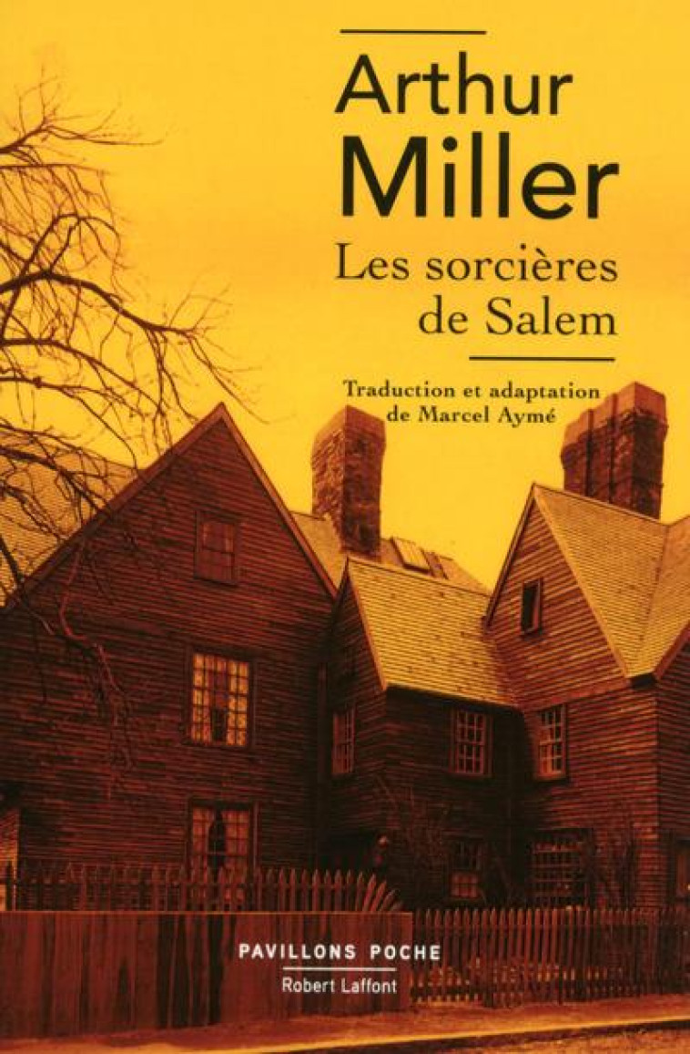 LES SORCIERES DE SALEM - MILLER ARTHUR - R. Laffont