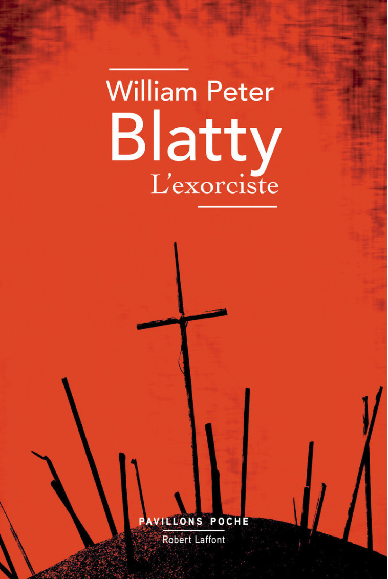 L-EXORCISTE - William Peter Blatty - ROBERT LAFFONT