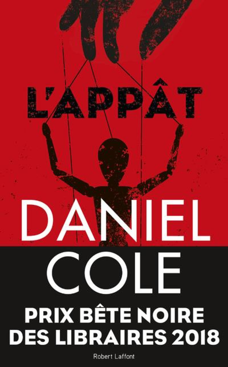 L'APPAT - COLE DANIEL - ROBERT LAFFONT