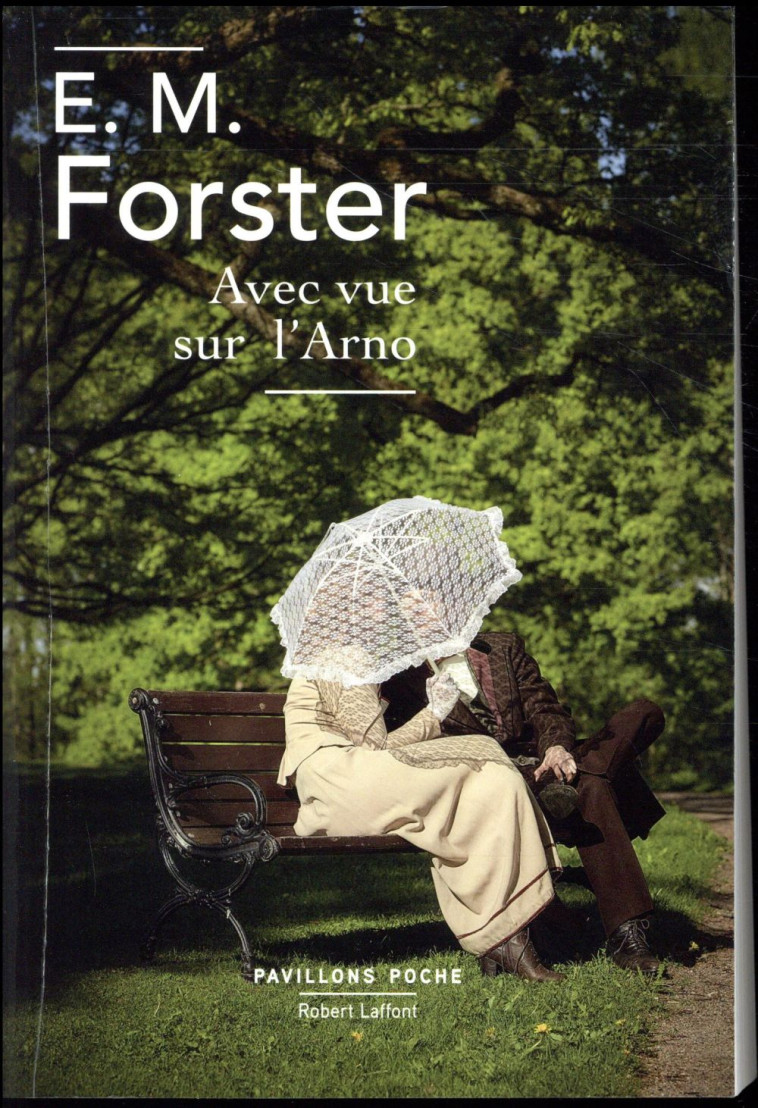 AVEC VUE SUR L'ARNO - FORSTER E.M. - R. Laffont