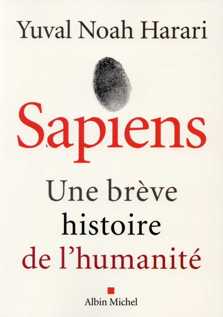 SAPIENS  -  UNE BREVE HISTOIRE DE L'HUMANITE - HARARI YUVAL NOAH - Albin Michel