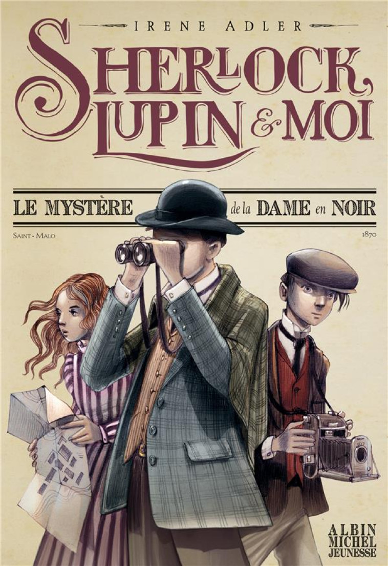 SHERLOCK, LUPIN et MOI T.1  -  LE MYSTERE DE LA DAME EN NOIR - ADLER/BRUNO - Albin Michel-Jeunesse