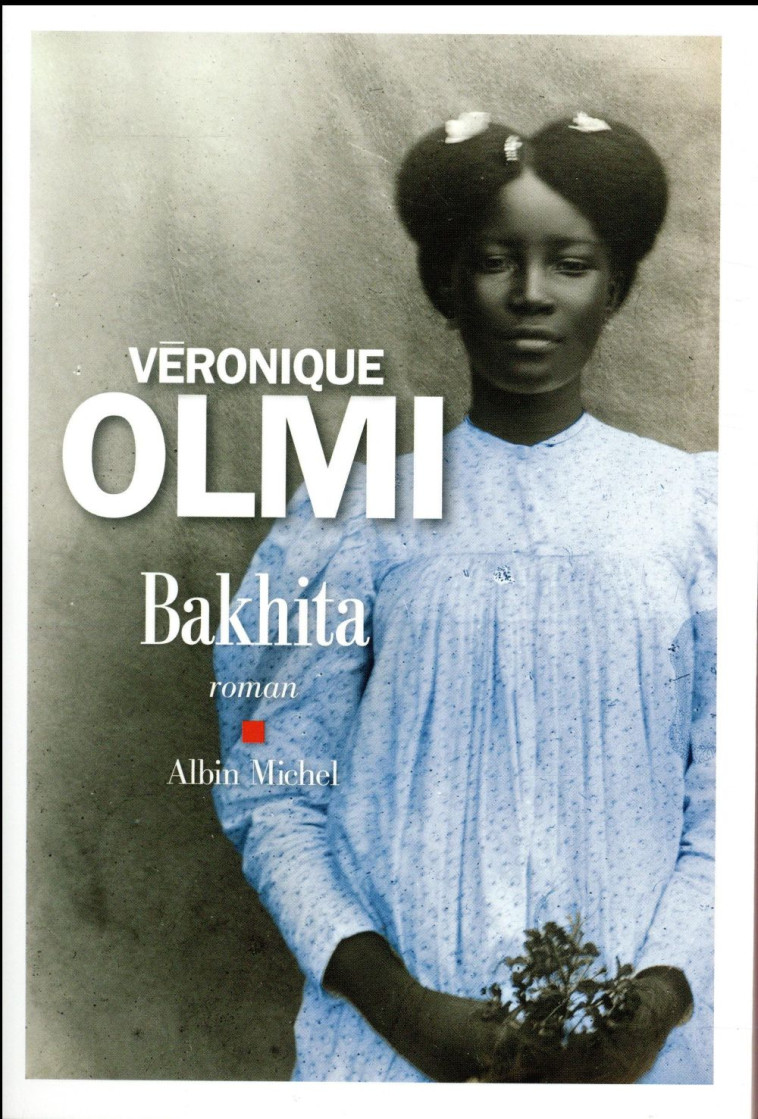 BAKHITA - OLMI VERONIQUE - Albin Michel