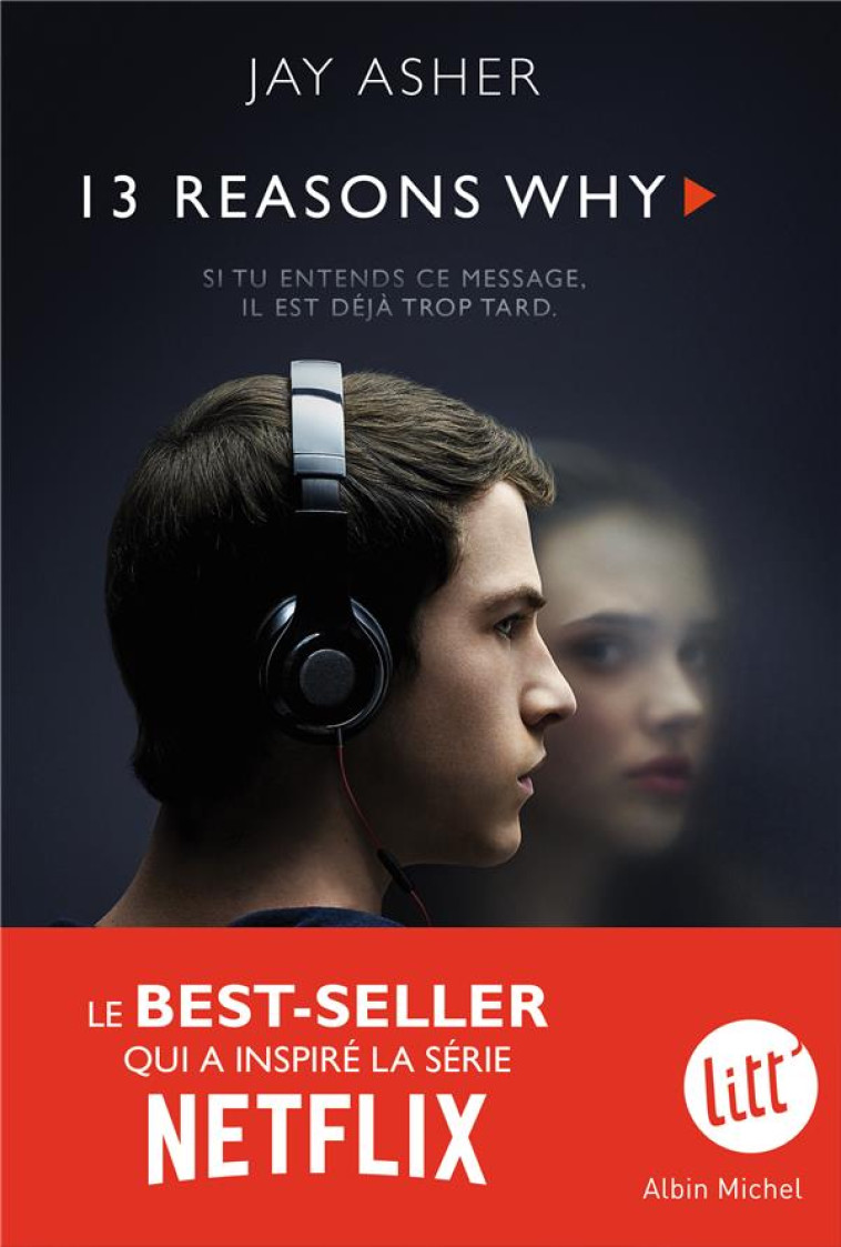 THIRTEEN REASONS WHY - ASHER JAY - Albin Michel-Jeunesse