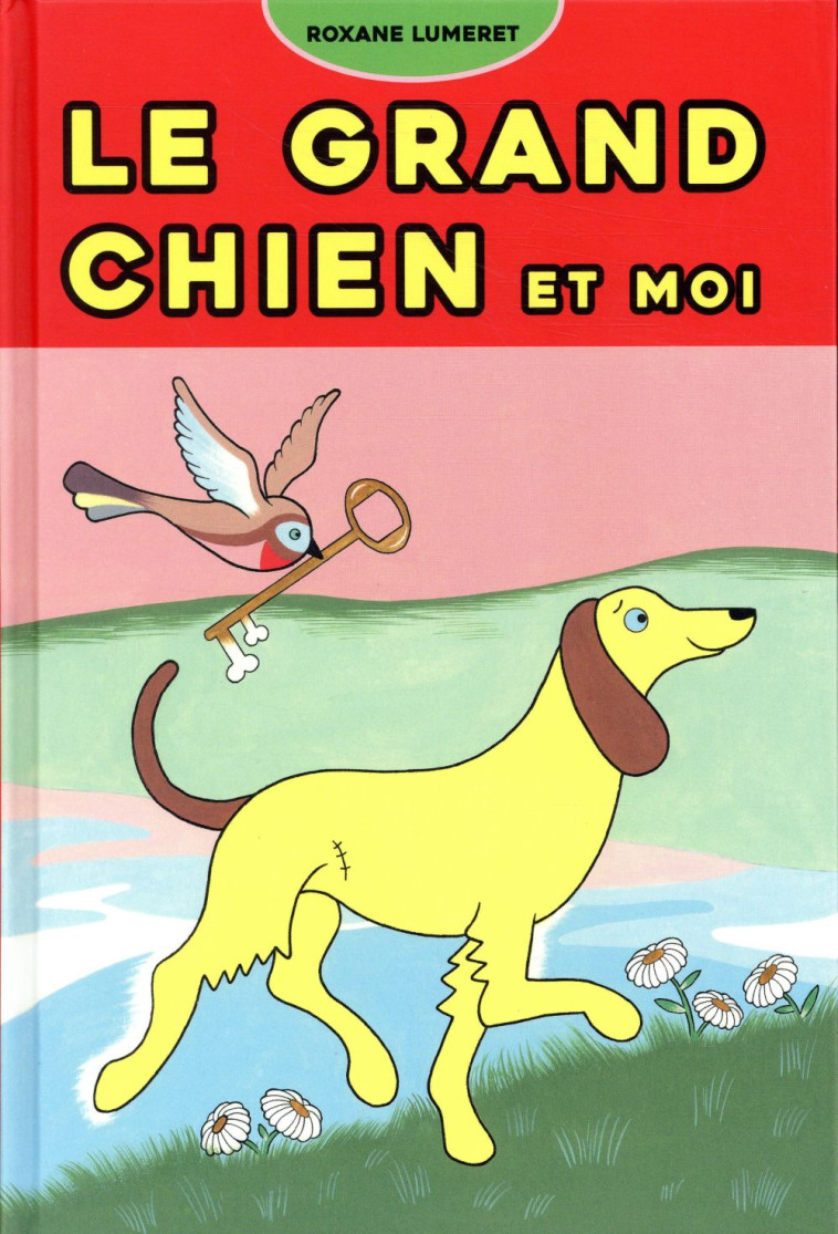 LE GRAND CHIEN ET MOI - LUMERET ROXANE - ALBIN MICHEL