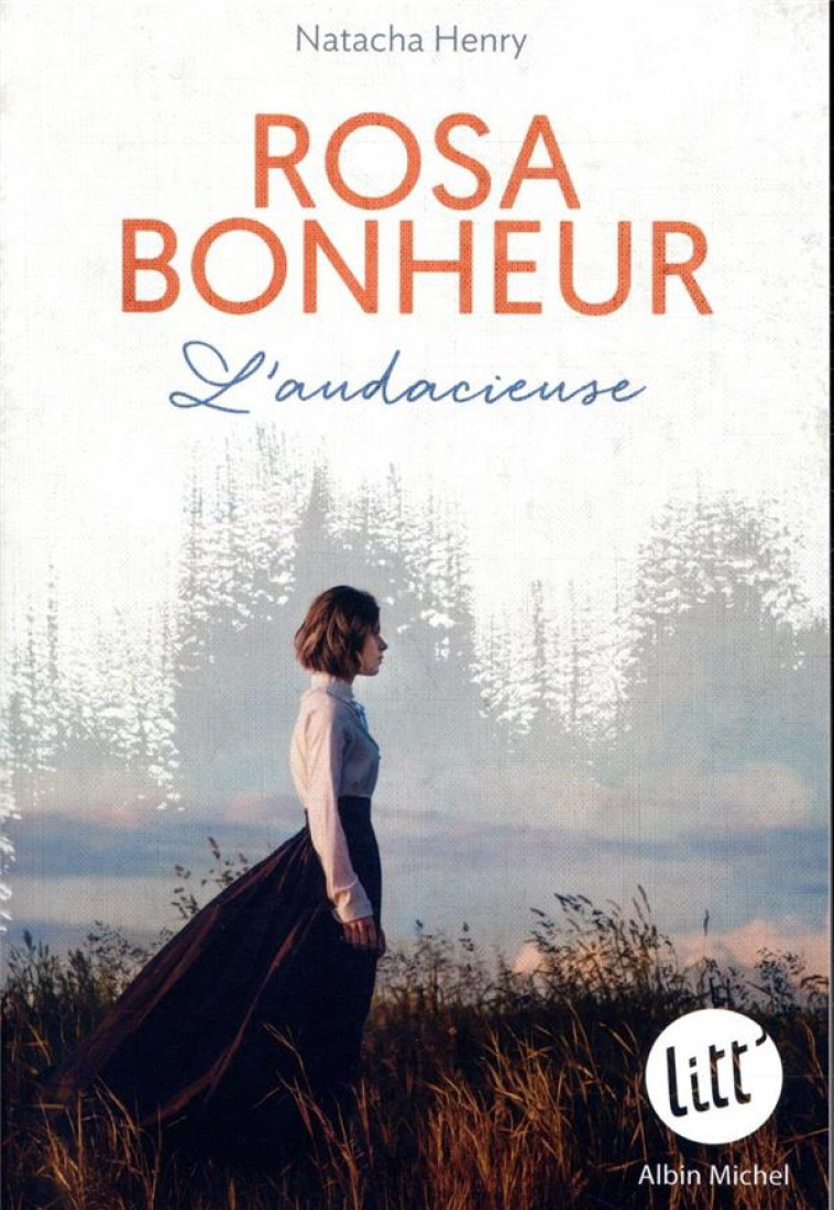 ROSA BONHEUR, L'AUDACIEUSE - HENRY NATACHA - ALBIN MICHEL