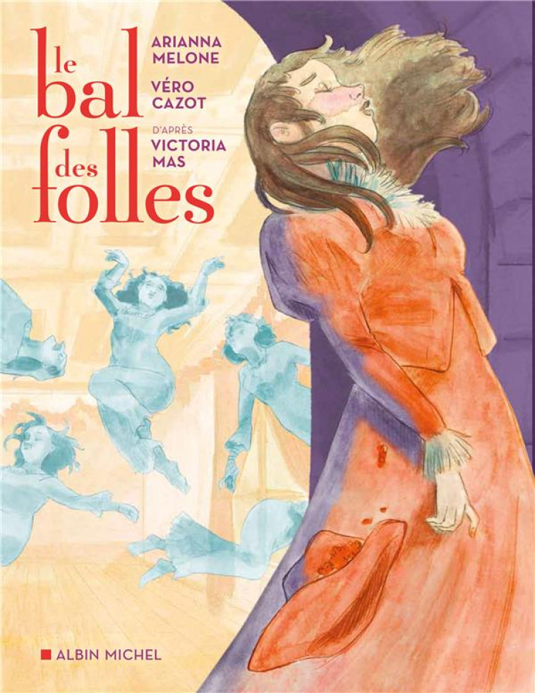 LE BAL DES FOLLES - MAS/MELONE/CAZOT - NC