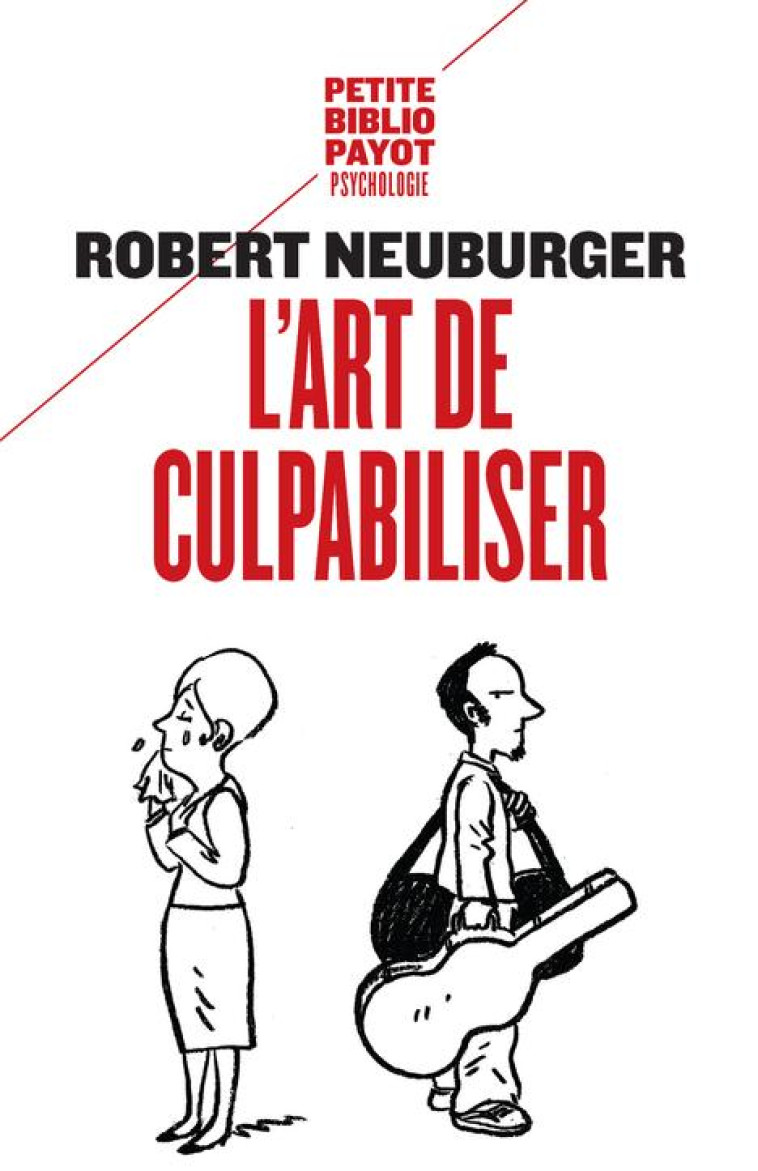 L'ART DE CULPABILISER - NEUBURGER ROBERT - PAYOT POCHE