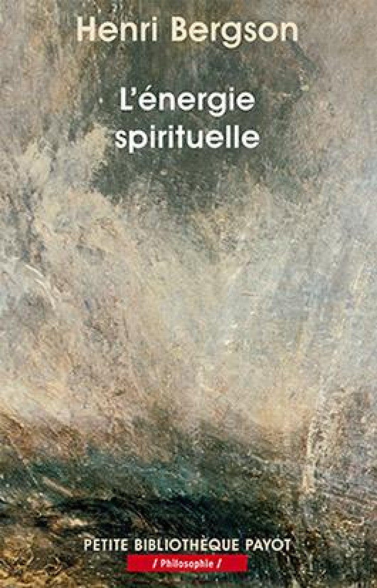 L'ENERGIE SPIRITUELLE - BERGSON/BILHERAN - PAYOT POCHE