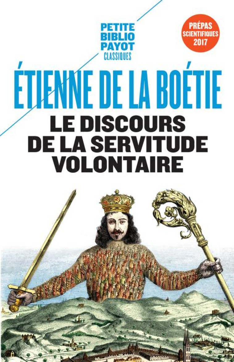 DISCOURS DE LA SERVITUDE VOLONTAIRE - DE LA BOETIE/LEFORT - Payot