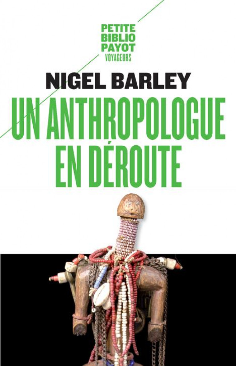 UN ANTHROPOLOGUE EN DEROUTE - BARLEY NIGEL - Payot