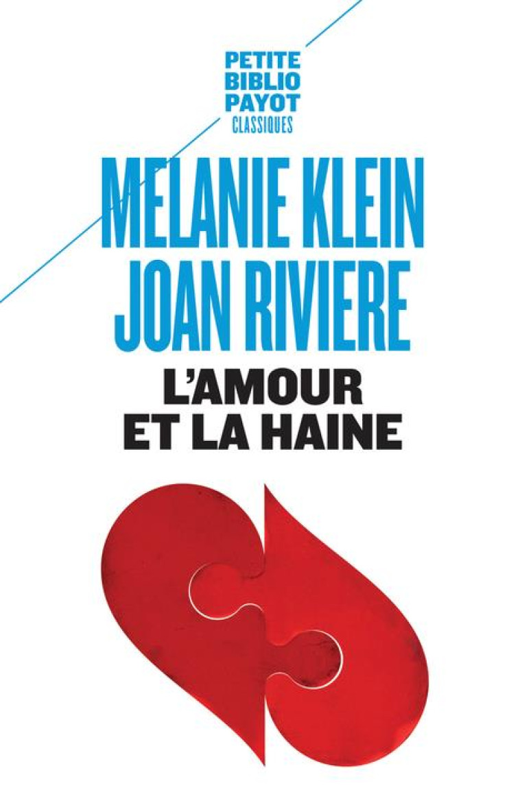 L'AMOUR ET LA HAINE - KLEIN MELANIE/KLEIN/ - Payot