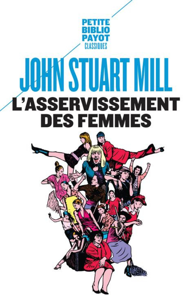 L'ASSERVISSEMENT DES FEMMES - MILL JOHN STUART/CAC - Payot