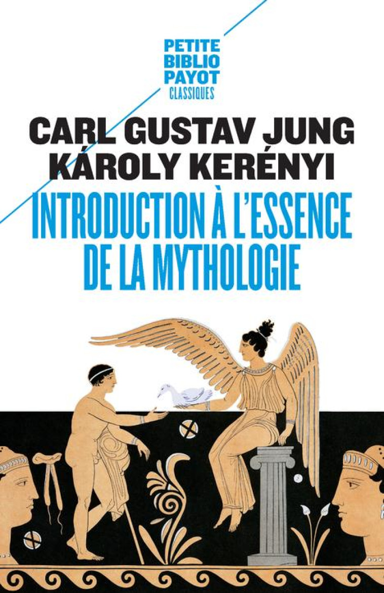 INTRODUCTION A L'ESSENCE DE LA MYTHOLOGIE - JUNG CARL GUSTAV/JUN - Payot