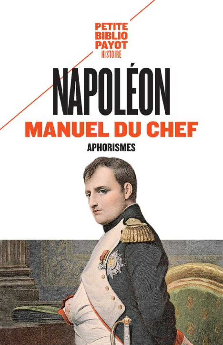 MANUEL DU CHEF  -  APHORISMES - NAPOLEON - Payot