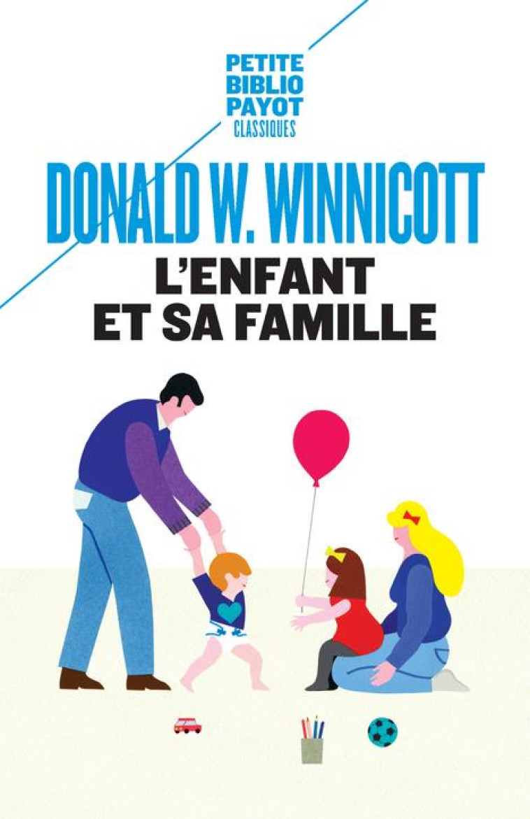 L'ENFANT ET SA FAMILLE - WINNICOTT DONALD W. - Payot