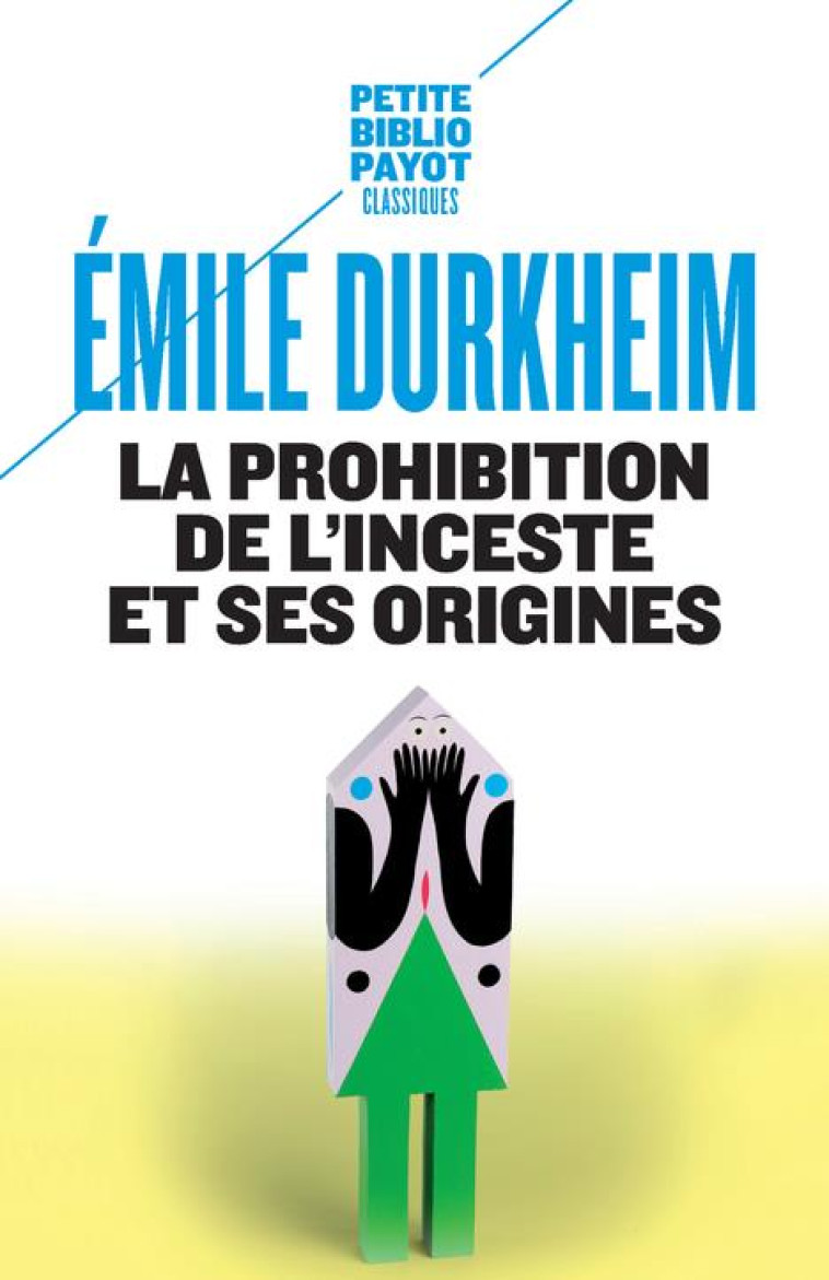 LA PROHIBITION DE L'INCESTE ET SES ORIGINES - DURKHEIM EMILE - Payot