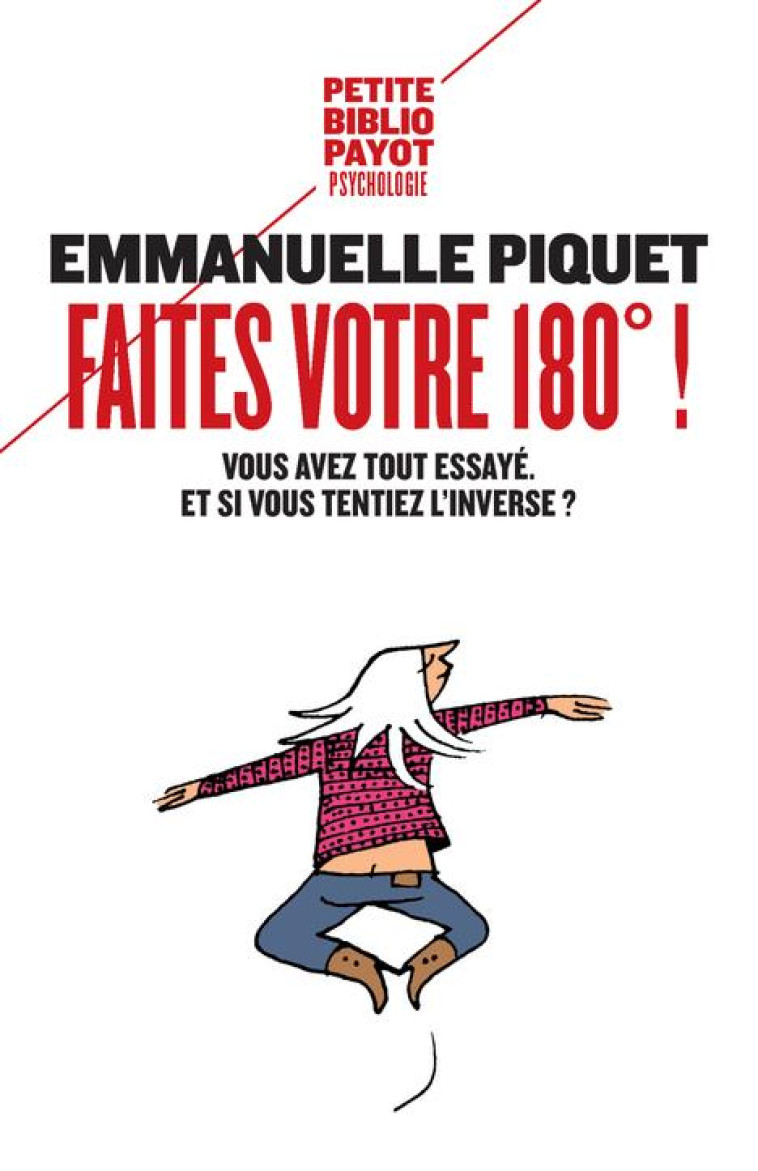 FAITES VOTRE 180°  ! VOUS AVEZ TOUT ESSAYE : ET SI VOUS TENTIEZ L'INVERSE ? - PIQUET EMMANUELLE - PAYOT POCHE