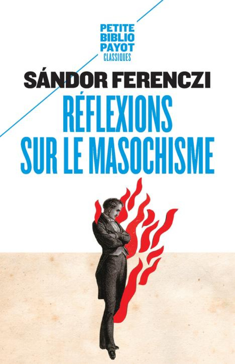 REFLEXIONS SUR LE MASOCHISME - FERENCZI SANDOR - PAYOT POCHE