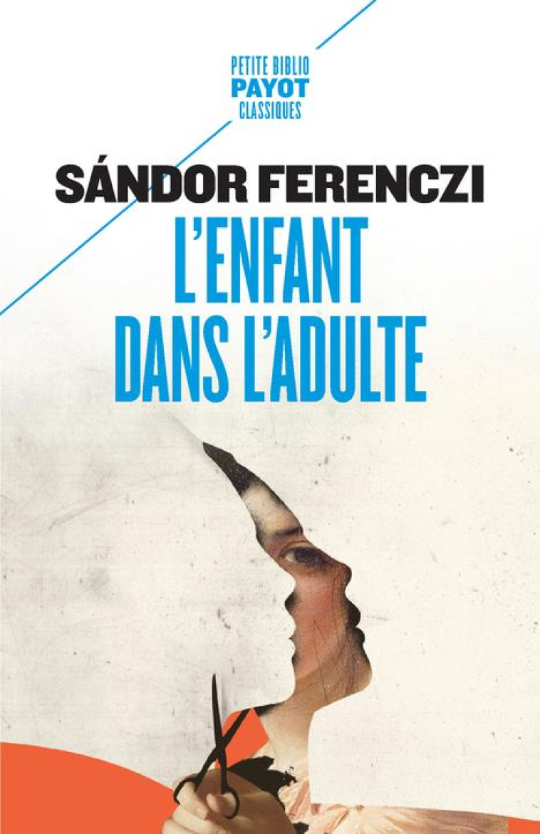 L'ENFANT DANS L'ADULTE - FERENCZI - PAYOT POCHE