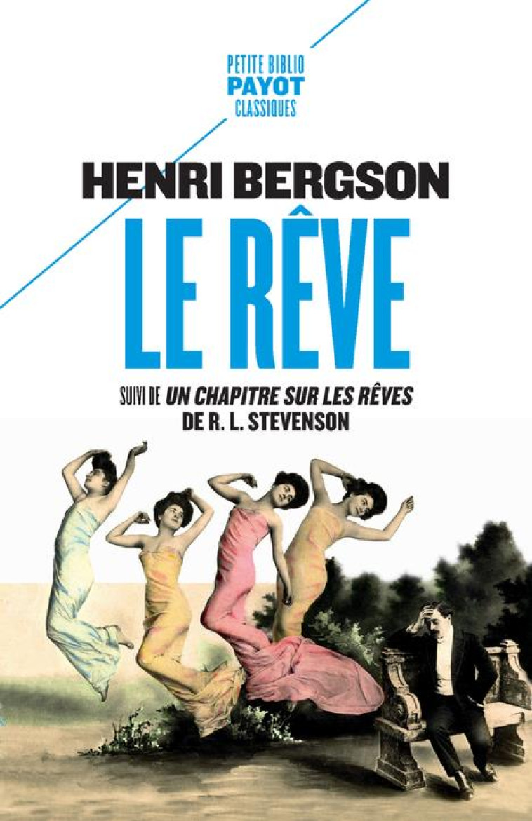 LE REVE  -  UN CHAPITRE SUR LES REVES - BERGSON/GUINCHARD - PAYOT POCHE