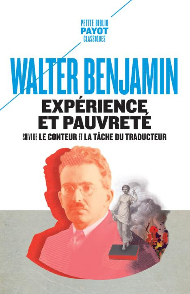 EXPERIENCE ET PAUVRETE  -  LE CONTEUR  -  LA TACHE DU TRADUCTEUR - BENJAMIN WALTER/COHE - PAYOT POCHE