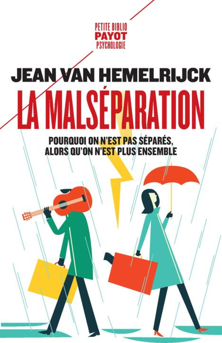 LA MALSEPARATION  -  POURQUOI ON N'EST PAS SEPARES ALORS QU'ON N'EST PLUS ENSEMBLE - VAN HEMELRIJCK - PAYOT POCHE