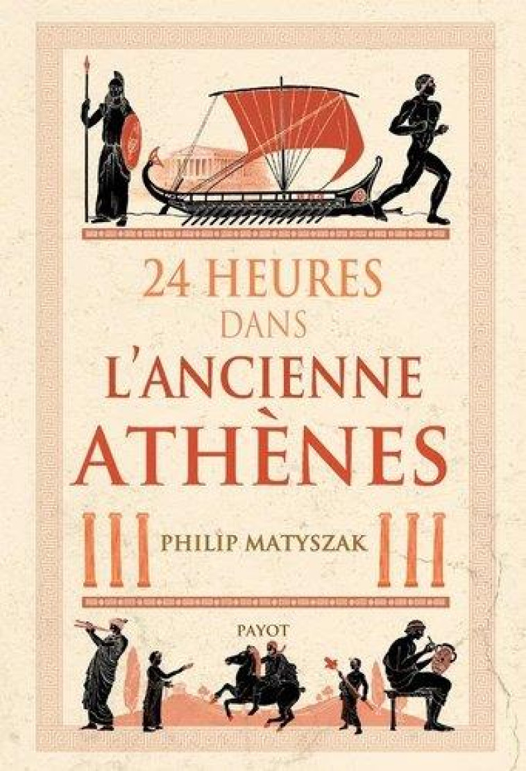 24 HEURES DANS L'ANCIENNE ATHENES - MATYSZAK/PASA - PAYOT POCHE