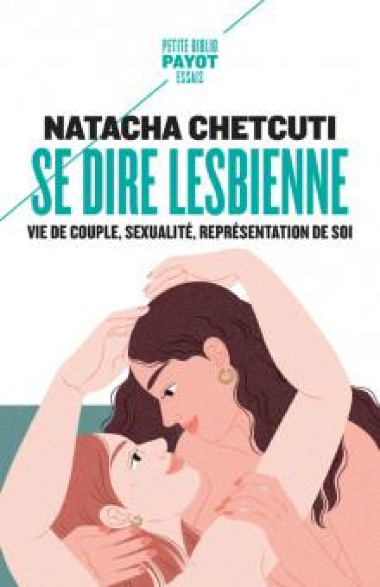 SE DIRE LESBIENNE : VIE DE COUPLE, SEXUALITE, REPRESENTATION DE SOI - CHETCUTI/BOZON - PAYOT POCHE