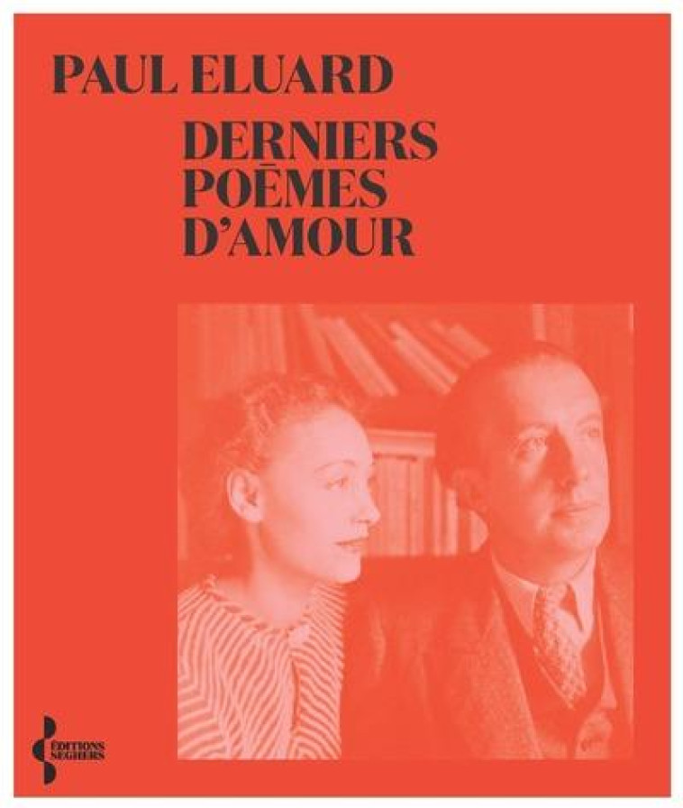 DERNIERS POEMES D'AMOUR - ELUARD PAUL - SEGHERS