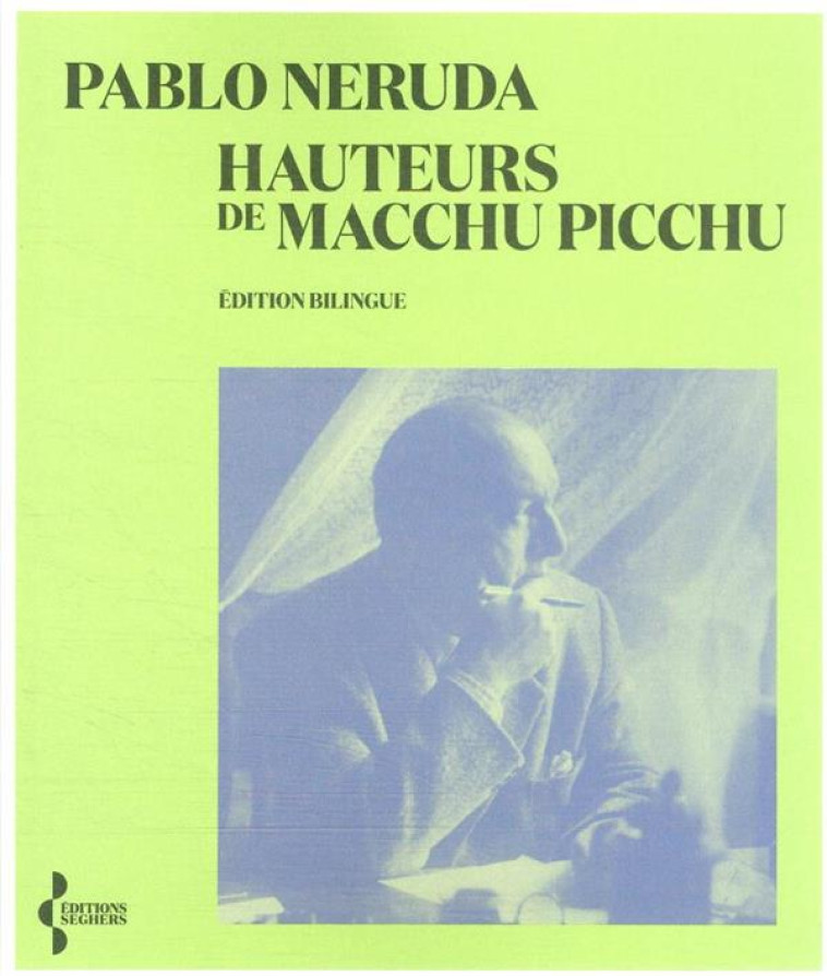 HAUTEURS DU MACHU PICCHU - NERUDA PABLO - SEGHERS